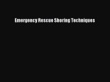 Download Emergency Rescue Shoring Techniques  Read Online
