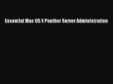 Download Essential Mac OS X Panther Server Administration PDF Free