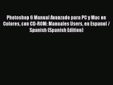 Read Photoshop 6 Manual Avanzado para PC y Mac en Colores con CD-ROM: Manuales Users en Espanol