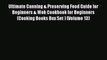 [PDF] Ultimate Canning & Preserving Food Guide for Beginners & Wok Cookbook for Beginners (Cooking