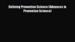 [PDF] Defining Prevention Science (Advances in Prevention Science) [Download] Full Ebook