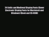 Read 24 Celtic and Medieval Display Fonts (Dover Electronic Display Fonts for Macintosh and