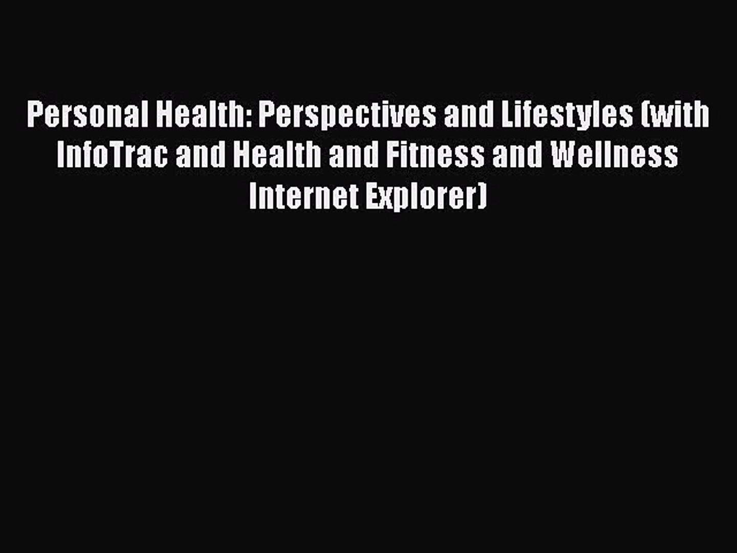 Read Personal Health: Perspectives and Lifestyles (with InfoTrac and Health and Fitness and