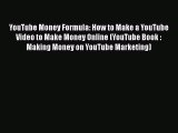 [PDF] YouTube Money Formula: How to Make a YouTube Video to Make Money Online (YouTube Book