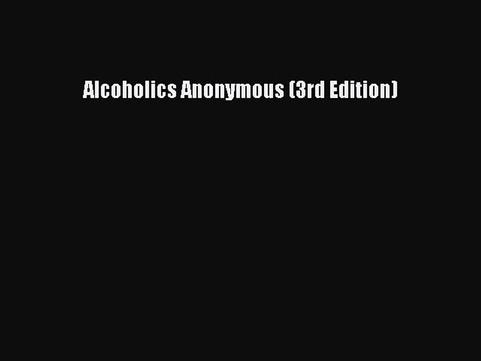 Read Alcoholics Anonymous (3rd Edition) Ebook Free