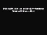 [PDF] EASY FIVERR 2016: Earn an Extra $300 Per Month Working 10 Minutes A Day [Download] Online