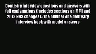 [Read book] Dentistry interview questions and answers with full explanations (Includes sections