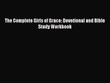 Ebook The Complete Girls of Grace: Devotional and Bible Study Workbook Read Online