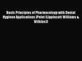 [Read book] Basic Principles of Pharmacology with Dental Hygiene Applications (Point (Lippincott