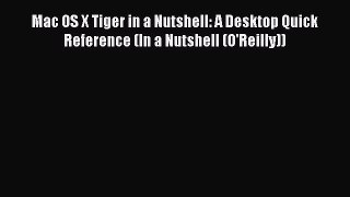 Read Mac OS X Tiger in a Nutshell: A Desktop Quick Reference (In a Nutshell (O'Reilly)) Ebook
