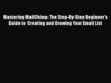 [PDF] Mastering MailChimp: The Step-By-Step Beginner's Guide to  Creating and Growing Your