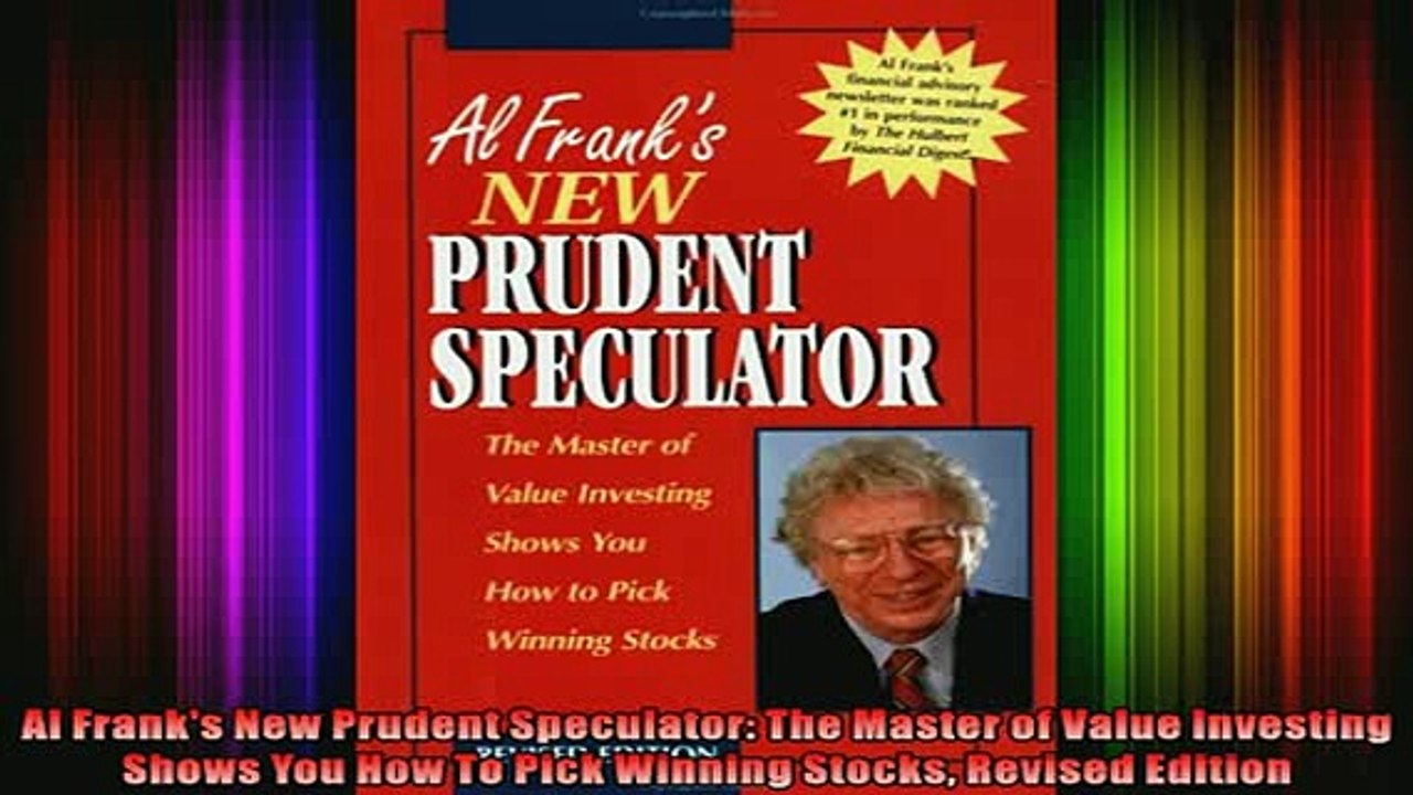 READ Ebooks FREE  Al Franks New Prudent Speculator The Master of Value Investing Shows You How To Pick Full Free