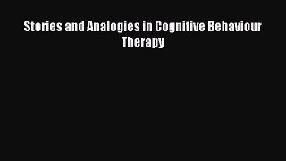 Read Stories and Analogies in Cognitive Behaviour Therapy Ebook Free