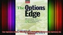 FREE EBOOK ONLINE  The Options Edge  Winning the Volatility Game with Options On Futures Full Free