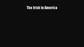 Read The Irish in America Ebook Free