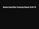 Download Ubuntu Linux Bible: Featuring Ubuntu 10.04 LTS PDF Free