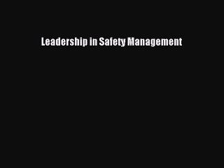 Download Leadership in Safety Management PDF Free