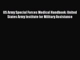 Read US Army Special Forces Medical Handbook: United States Army Institute for Military Assistance
