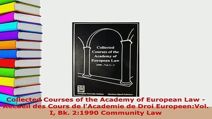 Download  Collected Courses of the Academy of European Law  Recueil des Cours de lAcademie de Droi  EBook