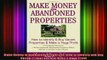 FREE EBOOK ONLINE  Make Money in Abandoned Properties How to Identify and Buy Vacant Properties and Make a Free Online
