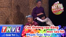 THVL - Hát vui - Vui hát- Tập 8 - Còn thương rau đắng mọc sau hè - Phạm Trúc Như