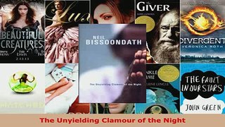 PDF  The Unyielding Clamour of the Night Download Online