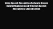 Read Using Speech Recognition Software: Dragon NaturallySpeaking and Windows Speech Recognition