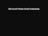 Read Microsoft Private Cloud Computing PDF Free