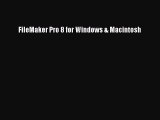 Read FileMaker Pro 8 for Windows & Macintosh Ebook Free