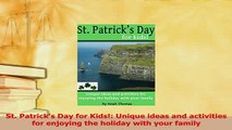 Download  St Patricks Day for Kids Unique ideas and activities for enjoying the holiday with  Read Online