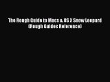 Read The Rough Guide to Macs & OS X Snow Leopard (Rough Guides Reference) Ebook Free