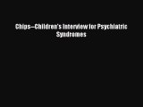 Download Chips--Children's Interview for Psychiatric Syndromes PDF Online