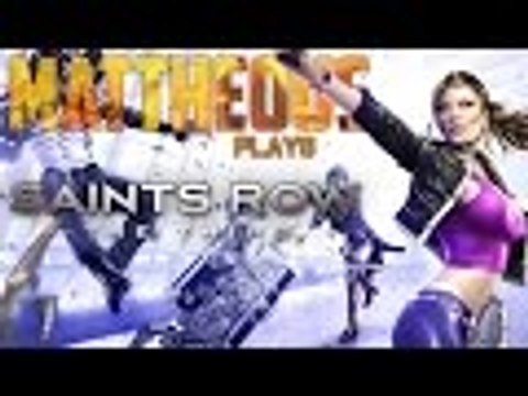 Mattheous Plays... Saints Row: The Third