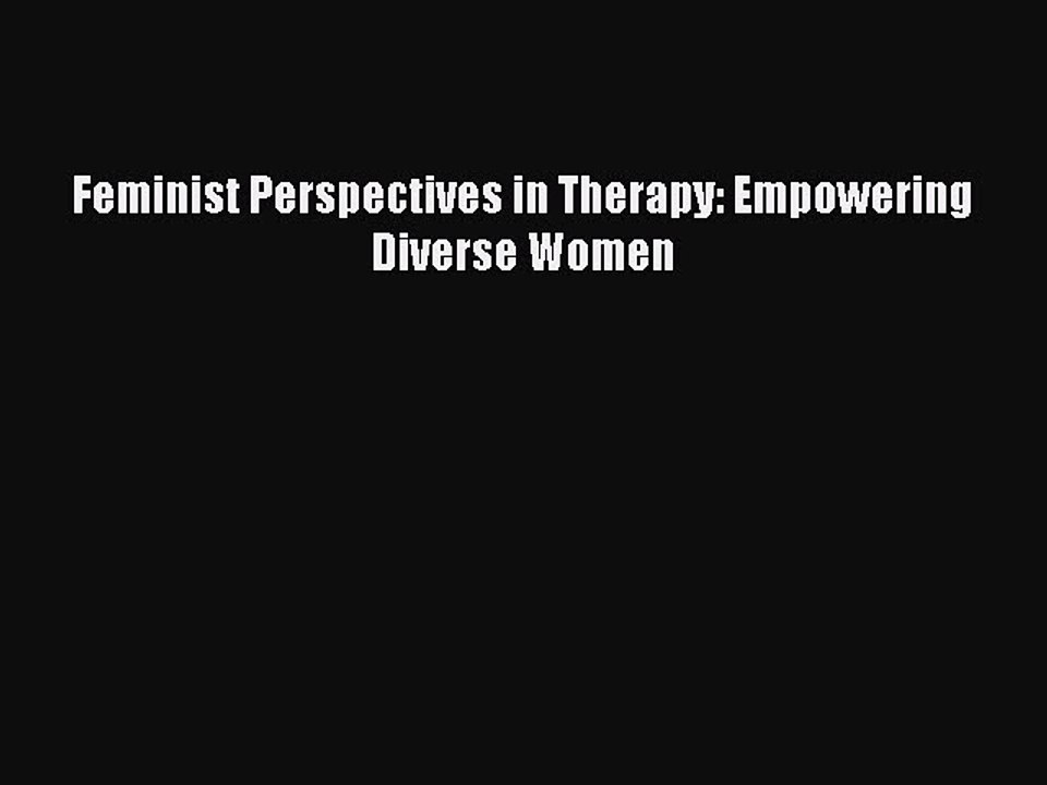 Read Feminist Perspectives in Therapy: Empowering Diverse Women Ebook Free