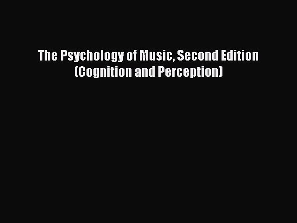 PDF The Psychology of Music Second Edition (Cognition and Perception)  EBook