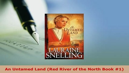 PDF  An Untamed Land Red River of the North Book 1 Free Books