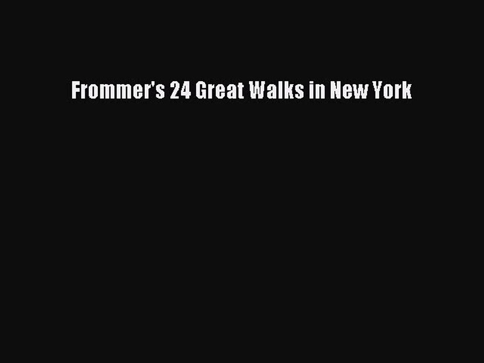 Read Frommer's 24 Great Walks in New York Ebook Free