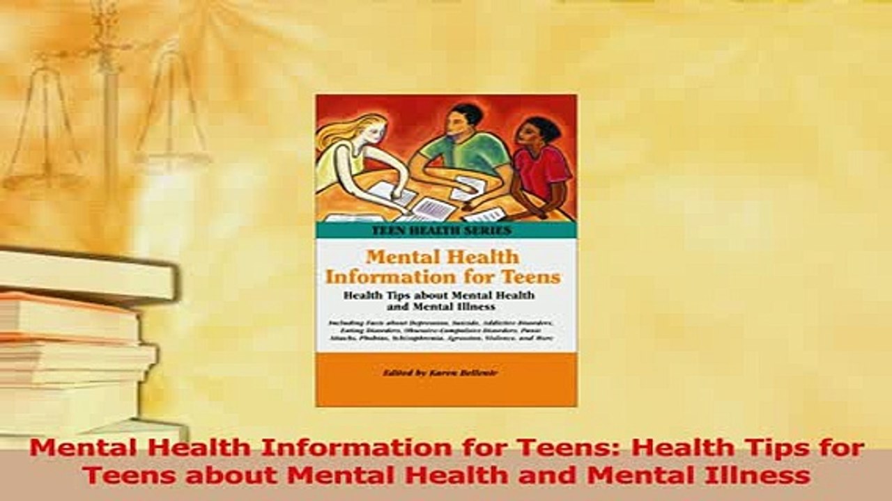 PDF  Mental Health Information for Teens Health Tips for Teens about Mental Health and Mental  EBook