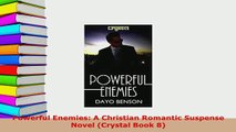 PDF  Powerful Enemies A Christian Romantic Suspense Novel Crystal Book 8 Free Books