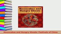 PDF  Mooncakes and Hungry Ghosts Festivals of China Free Books