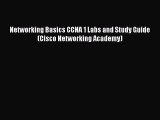 [PDF] Networking Basics CCNA 1 Labs and Study Guide (Cisco Networking Academy) [Read] Full