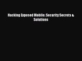[PDF] Hacking Exposed Mobile: Security Secrets & Solutions [Read] Full Ebook