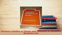 PDF  Schaums Outline of Theory and Problems of Advanced Business Law Free Books