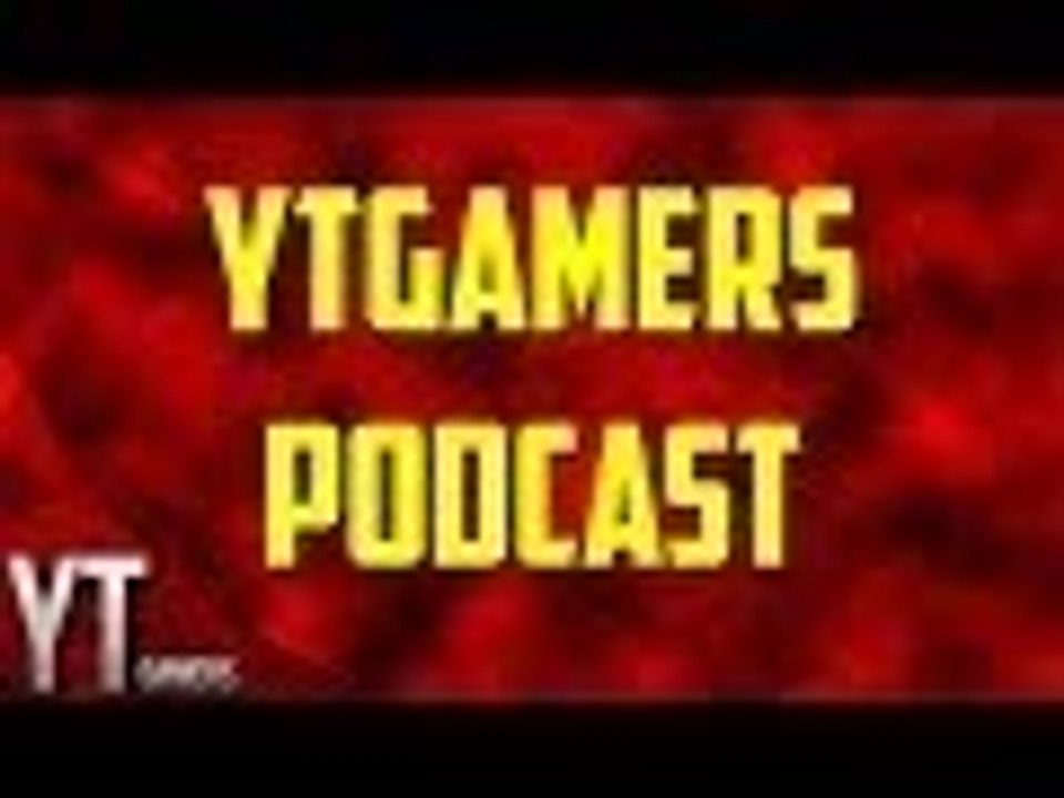 YTGamers Podcast.