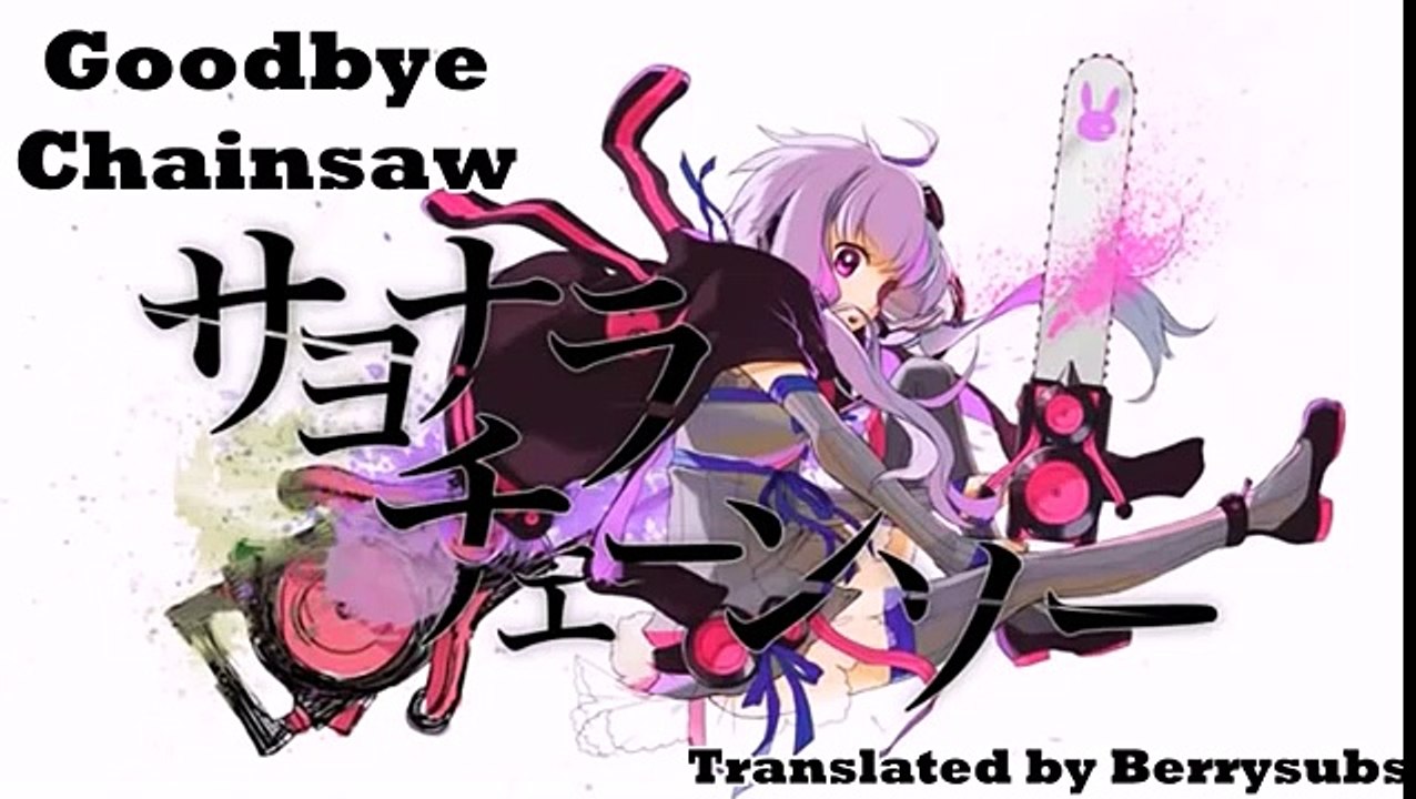 goodbye chainsaw