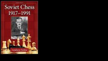 Soviet Chess 1917-1991 by Andrew Soltis