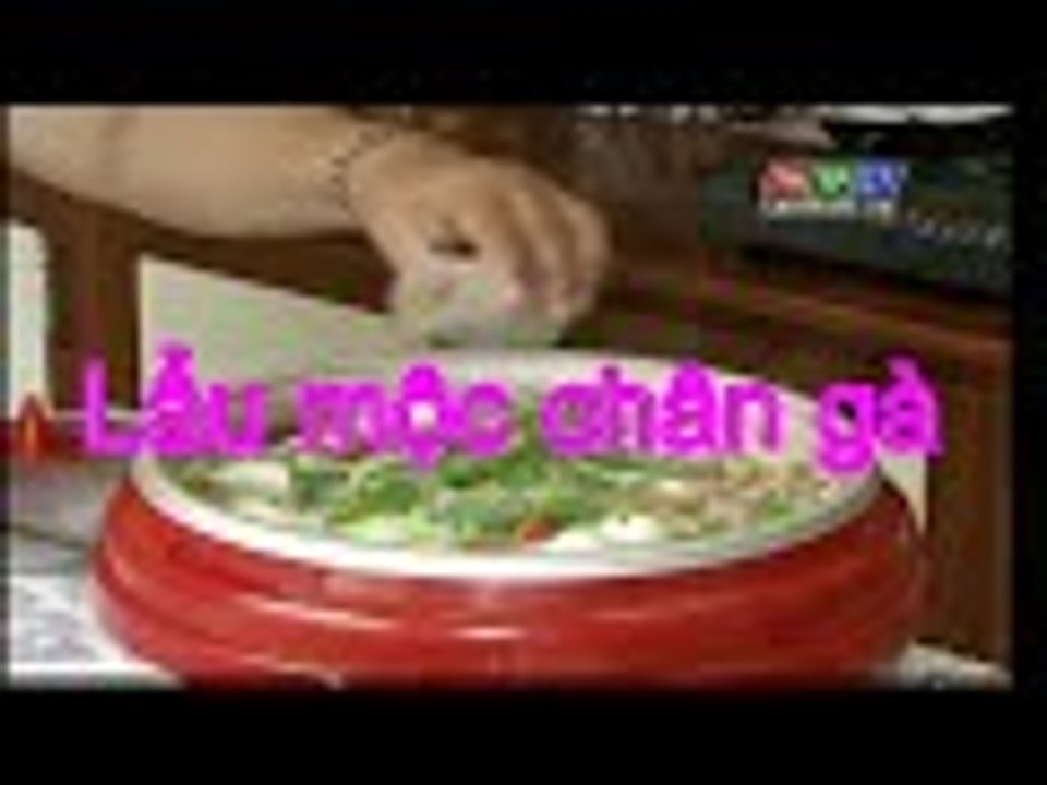 Video hướng dẫn cách làm món Lẩu mộc chân gà