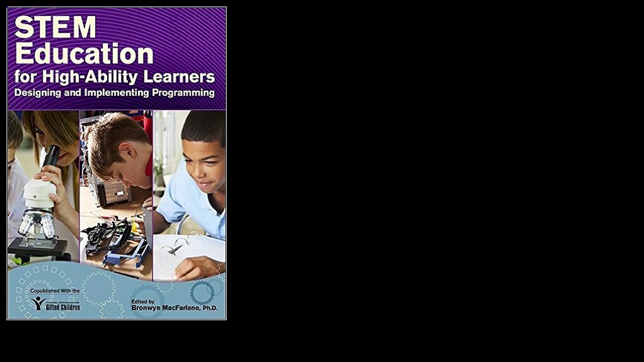 STEM Education for High-Ability Learners: Designing and Implementing Programming 2015 by Bronwyn MacFarlane