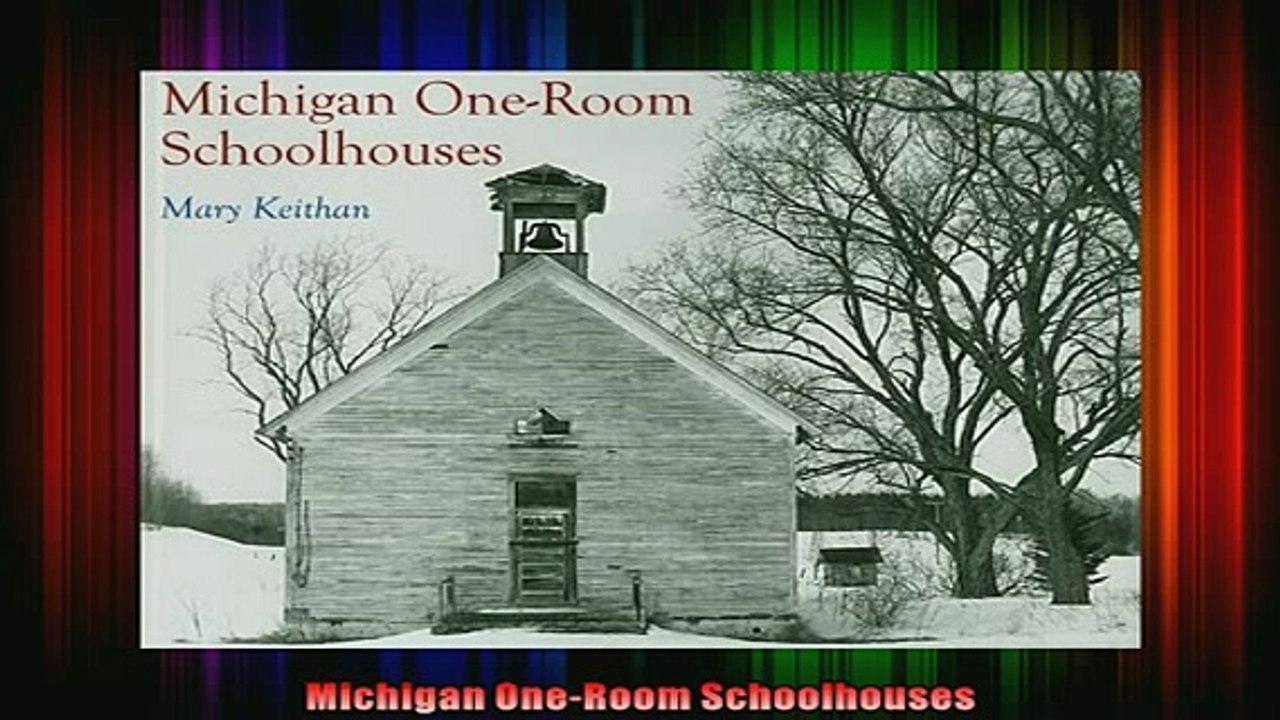 READ book  Michigan OneRoom Schoolhouses Full EBook