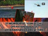 11-member IAF team begins operation to douse Uttarakhand forest fire